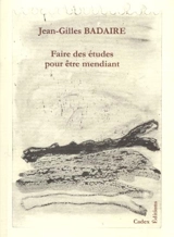 Faire des études pour être mendiant - Jean-Gilles Badaire
