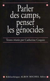 Parler des camps, penser les génocides