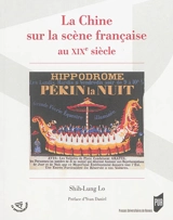 La Chine sur la scène française au XIXe siècle - Shih-Lung Lo