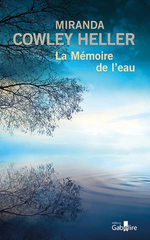 La mémoire de l'eau - Miranda Cowley Heller