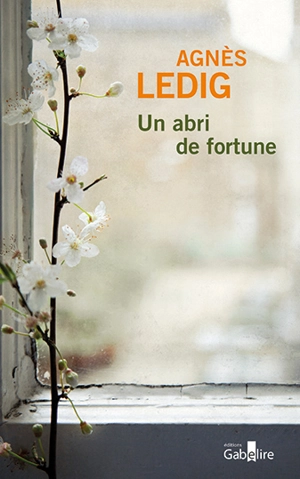Un abri de fortune - Agnès Ledig
