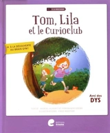 Tom, Lila et le Curioclub - Muriel Albert