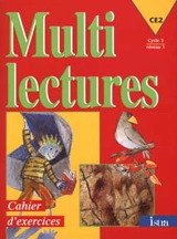 Multilectures, CE2, cycle 3 niveau 1 : cahier d'exercices - Martine Géhin