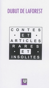 Contes et articles rares et insolites - Jean-Louis Dubut de Laforest
