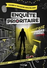 Cahier de vacances adultes 2023 : Enquête prioritaire - Oriane Krief