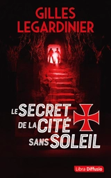 Le secret de la cité sans soleil - Gilles Legardinier