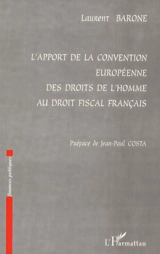 L'apport de la Convention européenne des droits de l'homme au droit fiscal français - Laurent Barone