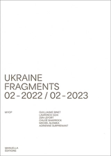 Ukraine : fragments : 02.2022-02.2023 - Agence MYOP