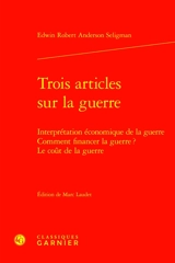 Trois articles sur la guerre - Edwin Robert Anderson Seligman