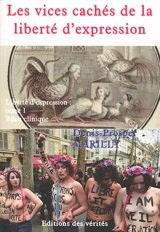 Les vices cachés de la liberté d'expression. Vol. 1. Liberté d'expression : bilan clinique - Denis-Prosper Marilly