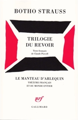 Trilogie du revoir - Botho Strauss
