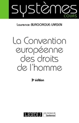 La Convention européenne des droits de l'homme - Laurence Burgorgue-Larsen
