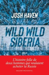 Wild wild Siberia : thriller - Josh Haven