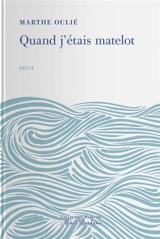 Quand j'étais matelot - Marthe Oulié