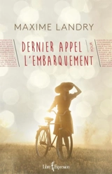 Dernier appel pour l'embarquement - Landry, Maxime