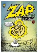 Zap comix : l'intégrale. Vol. 1