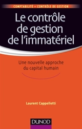 Le contrôle de gestion de l'immatériel : une nouvelle approche du capital humain - Laurent Cappelletti