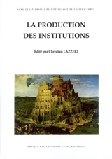 La production des institutions