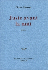 Juste avant la nuit - Pierre Charras