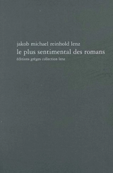 Le plus sentimental des romans ou Lecture instructive et agréable pour les dames - Jakob Lenz