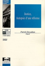 Justice, autopsie d'une réforme - France. Assemblée nationale (1958-....). Commission des finances, de l'économie générale et du plan