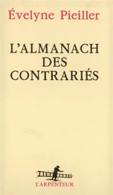 L'almanach des contrariés - Evelyne Pieiller
