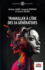 Travailler à l'ère des IA génératives - Jérémy Lamri