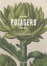 Potagers : jardins gourmands - Luc Menapace