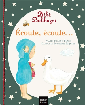 Bébé Balthazar. Ecoute, écoute... - Marie-Hélène Place