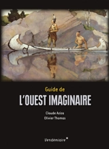 Guide de l'Ouest imaginaire - Claude Aziza
