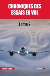 Chroniques des essais en vol. Vol. 2 - Claude Lelaie