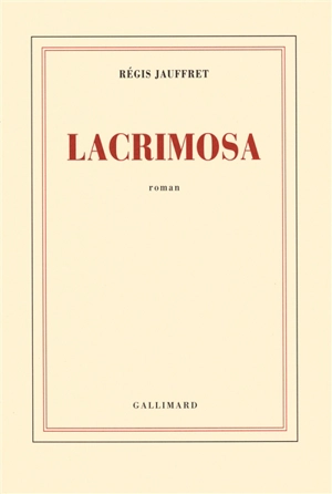 Lacrimosa - Régis Jauffret
