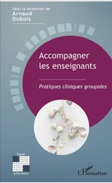 Accompagner les enseignants : pratiques cliniques groupales