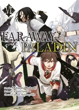 Faraway paladin. Vol. 6 - Kanata Yanagino