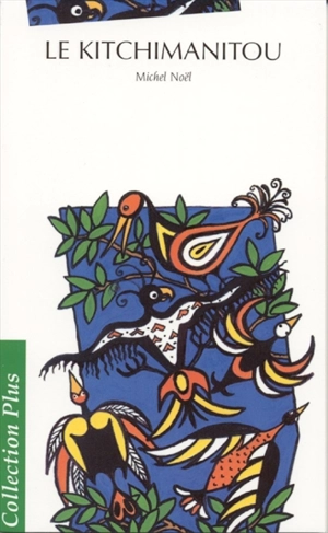 Le Kitchimanitou - Michel Noël