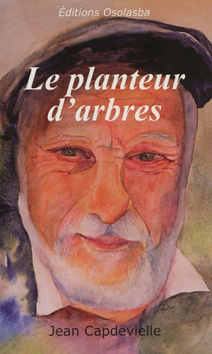 Le planteur d'arbres - Jean Capdeville