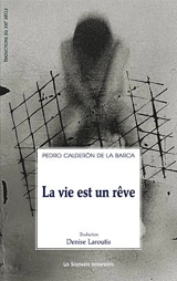 La vie est un rêve - Pedro Calderón de la Barca