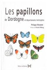 Les papillons de Dordogne et départements limitrophes - Philippe Vincenot