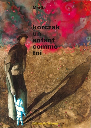 Korczak un enfant comme toi - Marjie