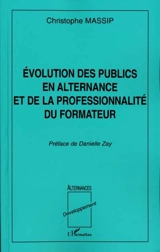 Évolution des publics en alternance et de la professionnalité du formateur - Christophe Massip