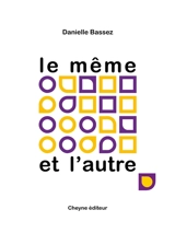 Le même et l'autre - Danielle Bassez