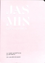 Jasmin grandiflorum : le jasmin grandiflorum en parfumerie