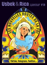 Usbek & Rica, n° 39. Les nouvelles routes de la foi : TikTok, Telegram, Twitter...