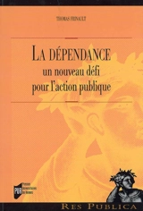 La dépendance : un nouveau défi pour l'action publique - Thomas Frinault