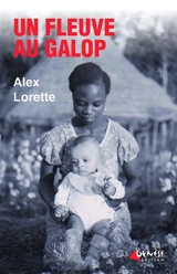 Un fleuve au galop - Alex Lorette
