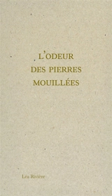 L'odeur des pierres mouillées - Léa Rivière