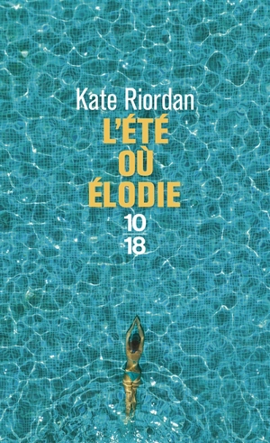L'été où Elodie - Kate Riordan