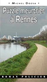 Puzzle meurtrier à Rennes - Michel Dozsa