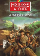 Le fils des steppes - Bruno Faïdutti