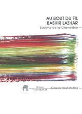 Au bout du fil. Bashir Lazhar - Evelyne de La Chenelière